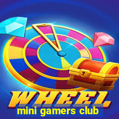 mini gamers club