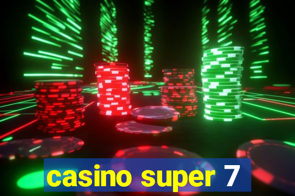 casino super 7