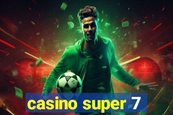 casino super 7