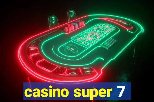 casino super 7