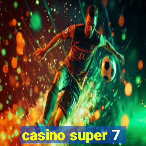 casino super 7