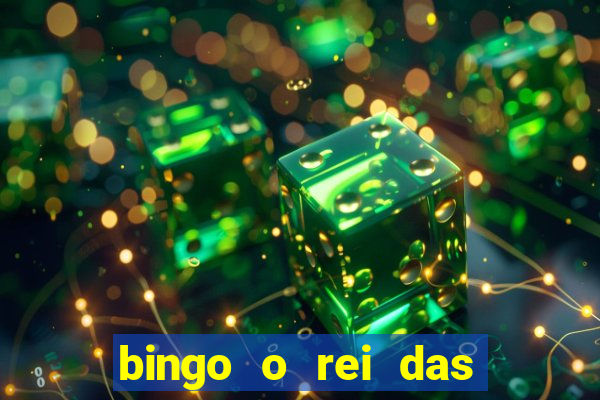 bingo o rei das manh?s completo