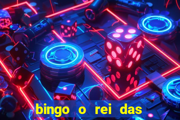 bingo o rei das manh?s completo