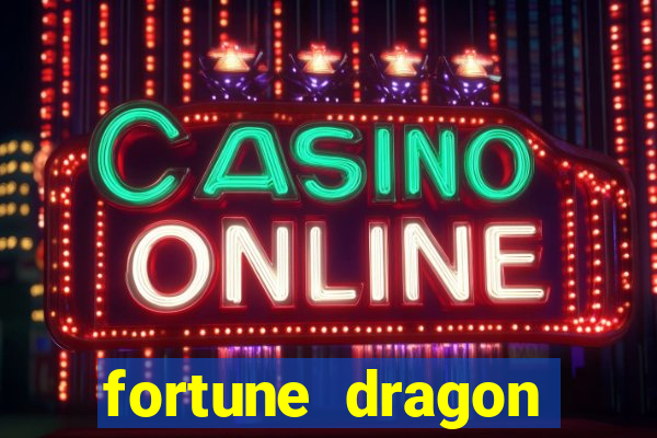 fortune dragon horário pagante