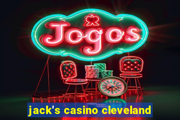 jack's casino cleveland