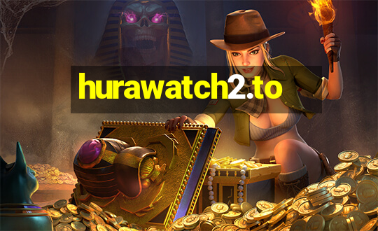 hurawatch2.to