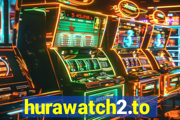 hurawatch2.to