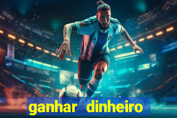 ganhar dinheiro jogando online gratis