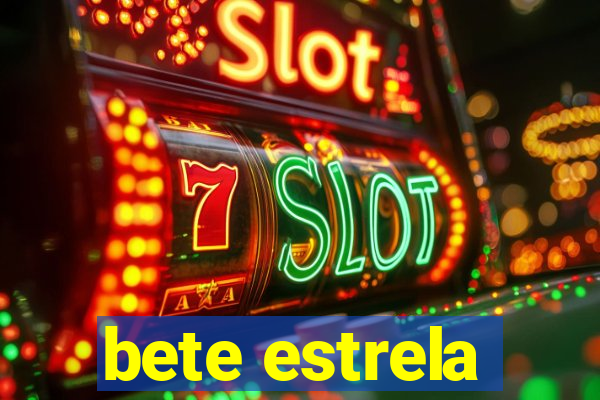 bete estrela