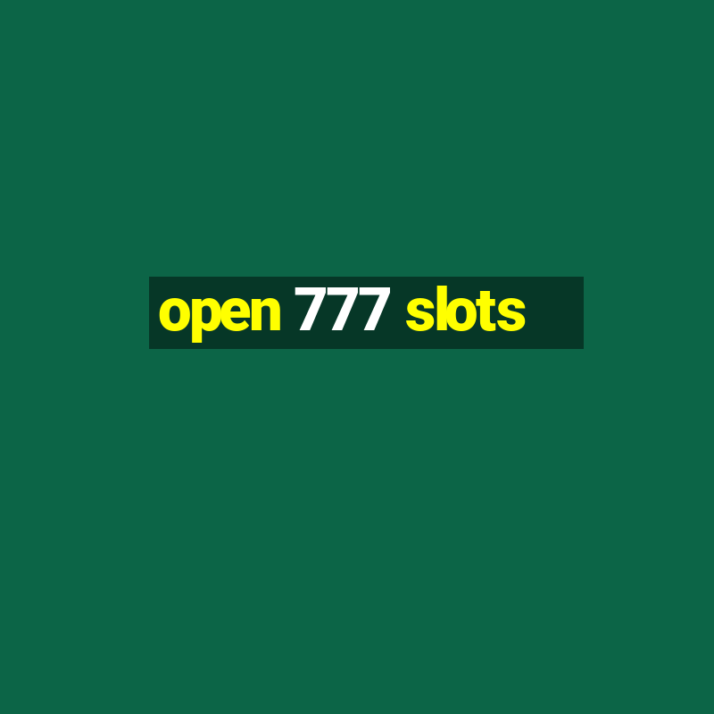 open 777 slots