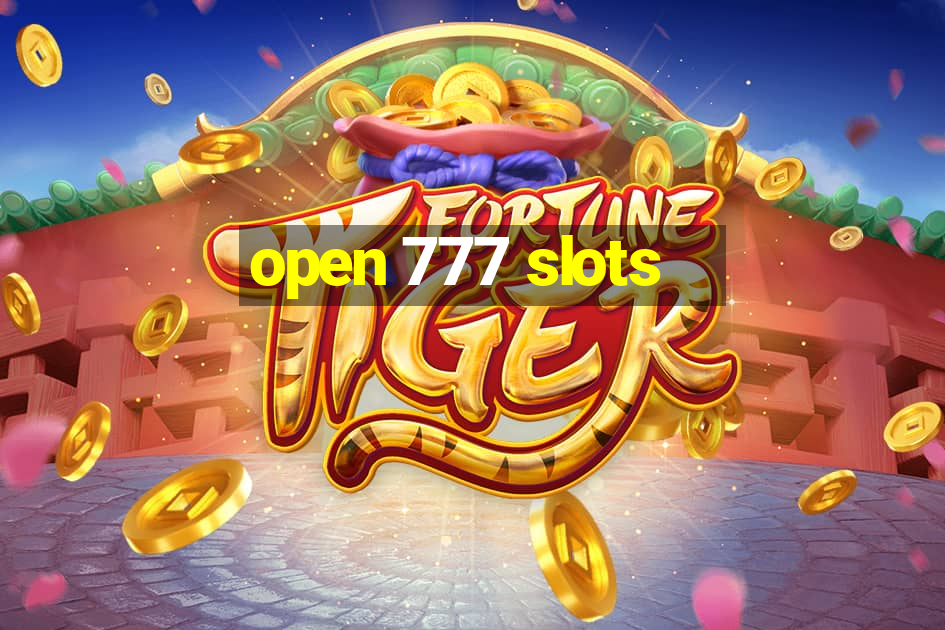 open 777 slots