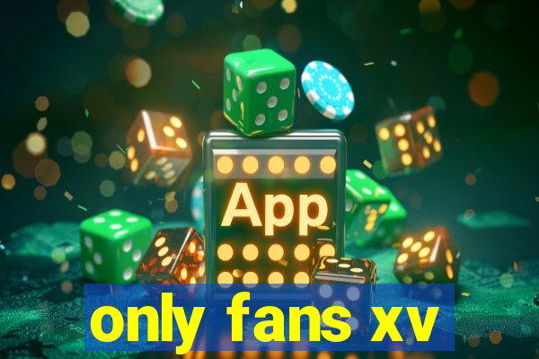 only fans xv