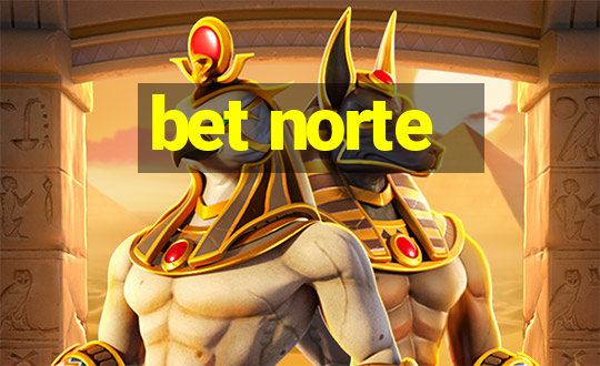 bet norte