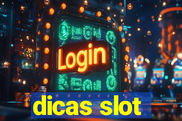 dicas slot