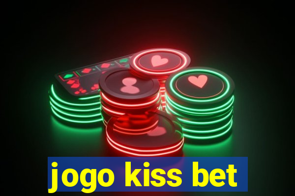 jogo kiss bet