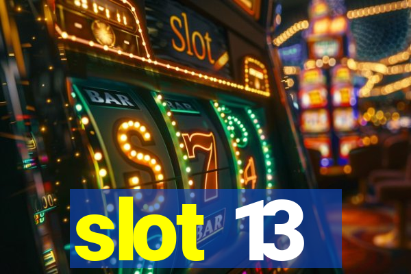 slot 13