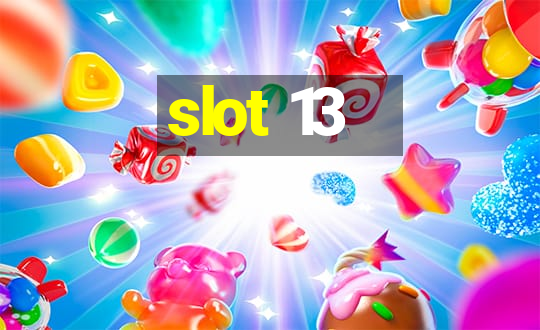 slot 13