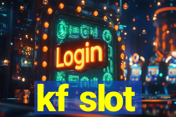 kf slot