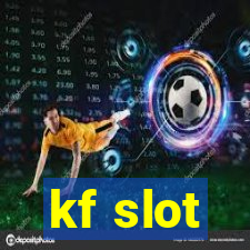 kf slot