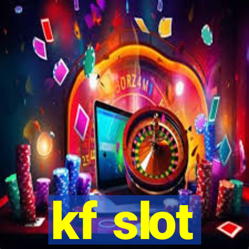 kf slot