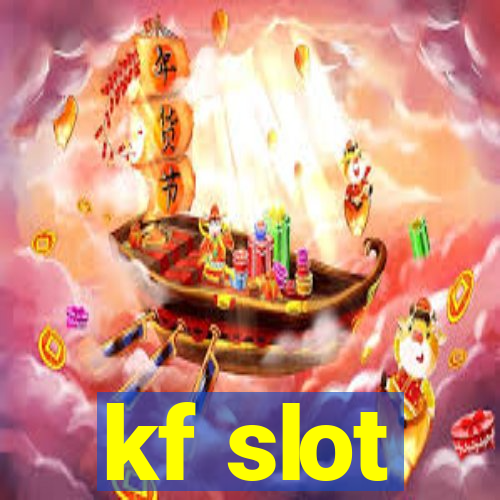 kf slot