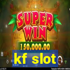 kf slot