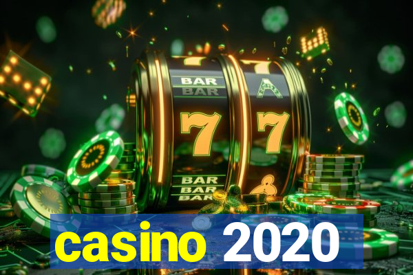 casino 2020