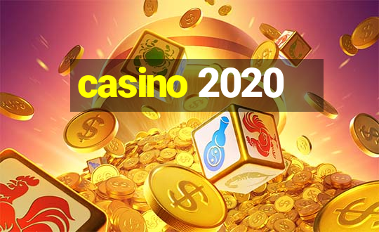 casino 2020