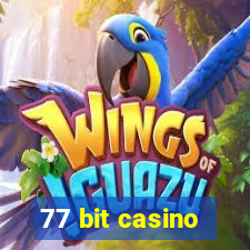 77 bit casino