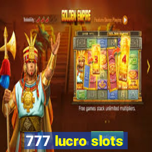 777 lucro slots