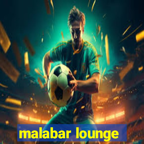 malabar lounge