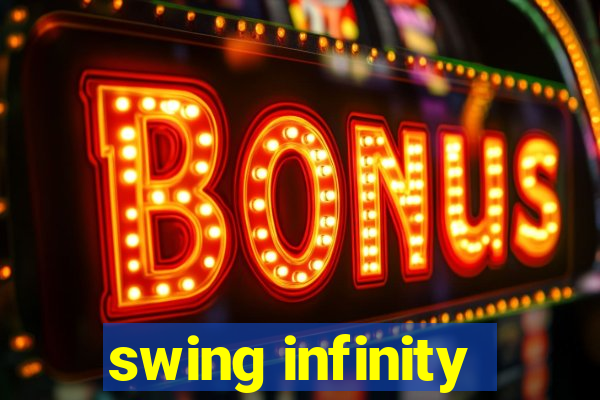 swing infinity