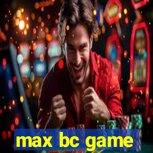 max bc game