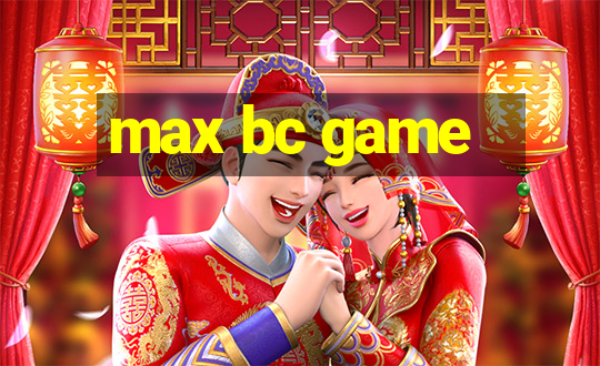 max bc game