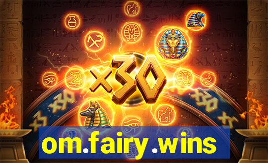 om.fairy.wins