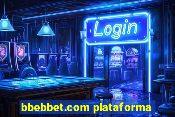 bbebbet.com plataforma