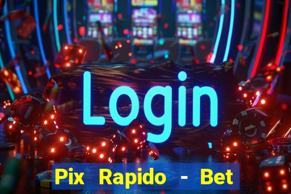 Pix Rapido - Bet Sport 365