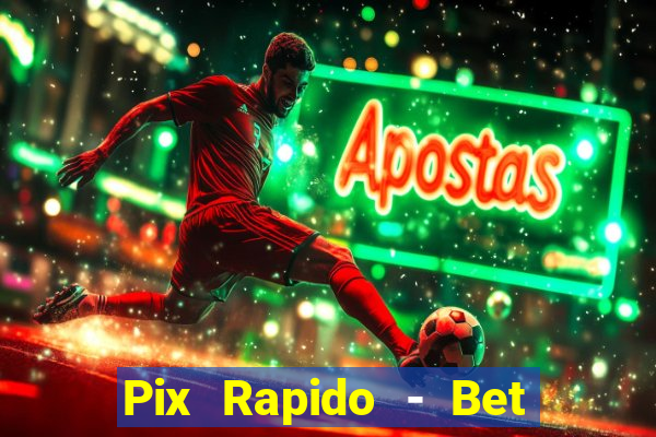 Pix Rapido - Bet Sport 365