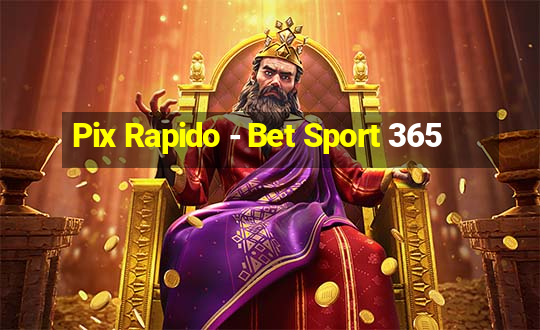 Pix Rapido - Bet Sport 365