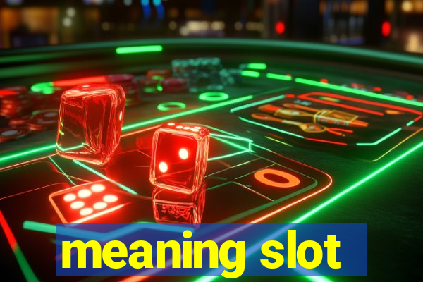 meaning slot