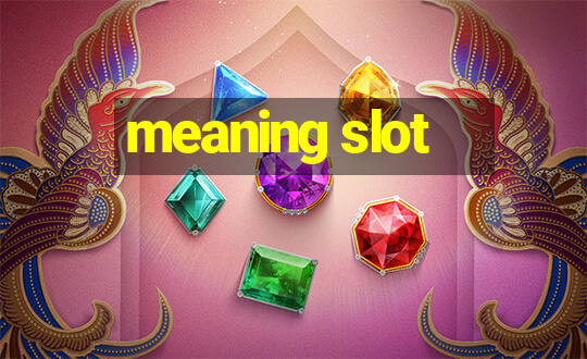 meaning slot