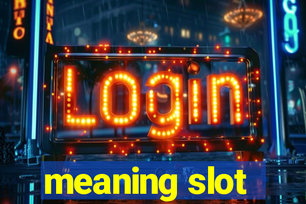 meaning slot