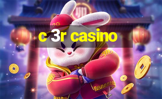 c 3r casino