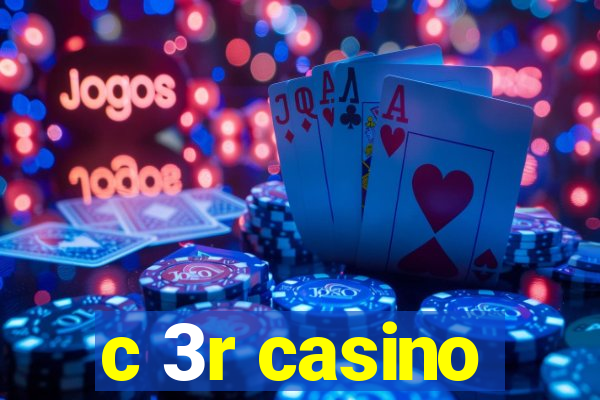 c 3r casino