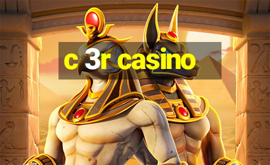 c 3r casino