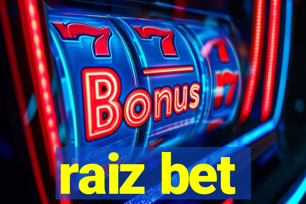 raiz bet