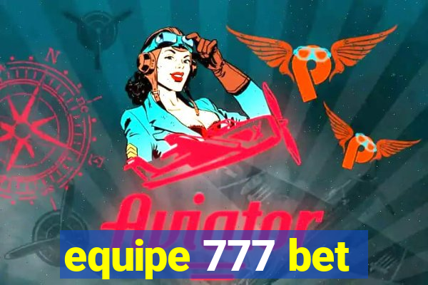 equipe 777 bet