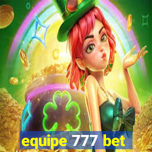 equipe 777 bet