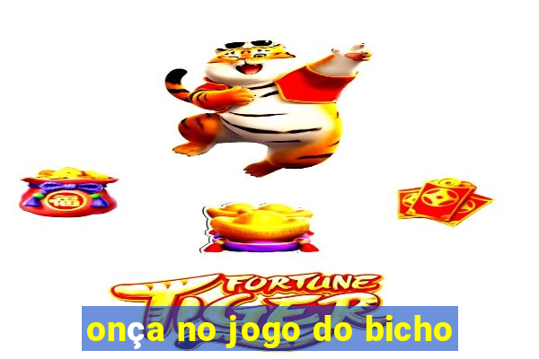 onça no jogo do bicho