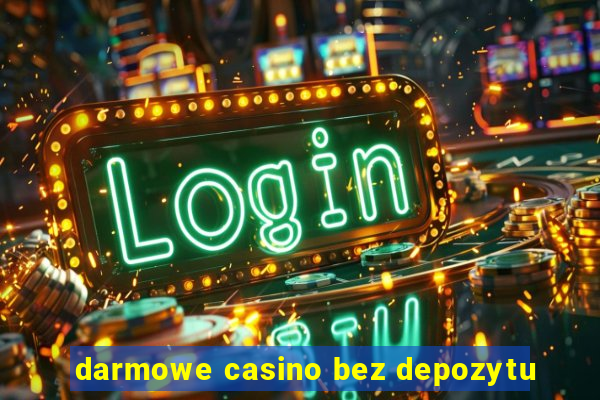 darmowe casino bez depozytu